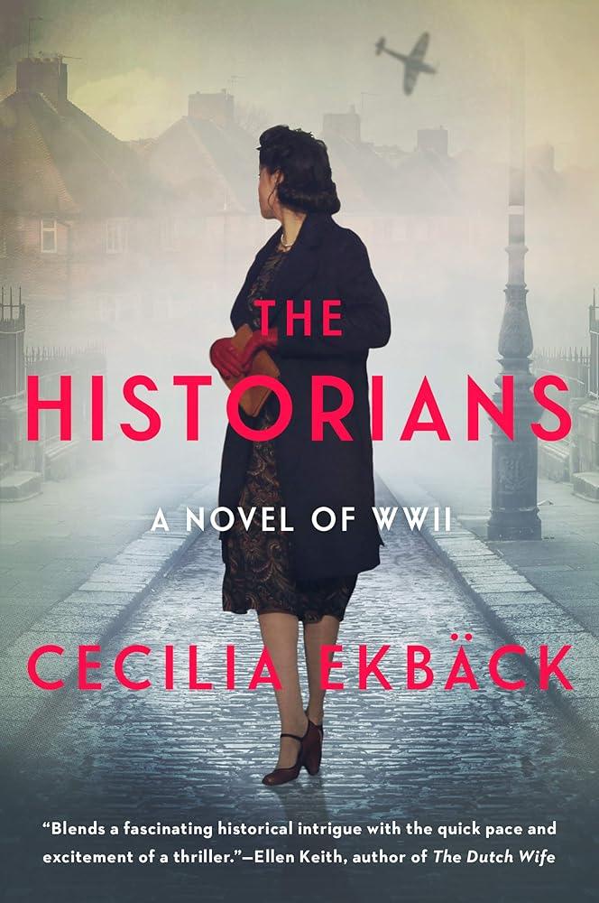 The Historians: A thrilling novel of conspiracy and intrigue during World War II cover image