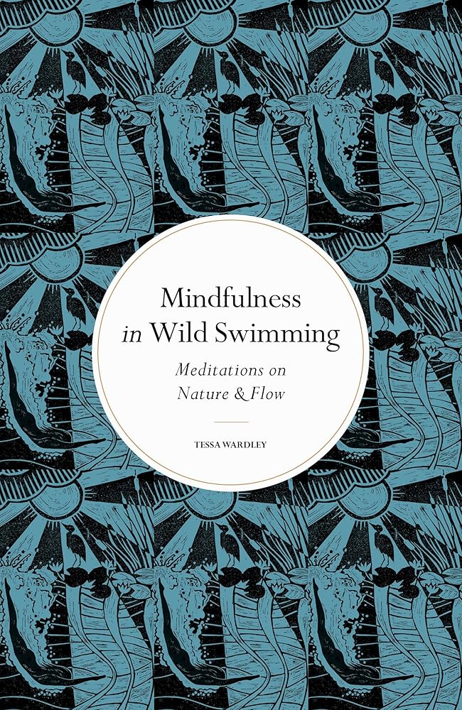 Mindfulness in Wild Swimming: Meditations on Nature & Flow cover image