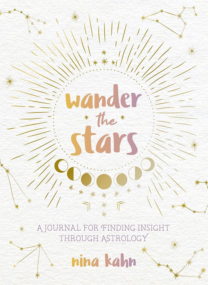 Wander the Stars: A Journal for Finding Insight Through Astrology cover image