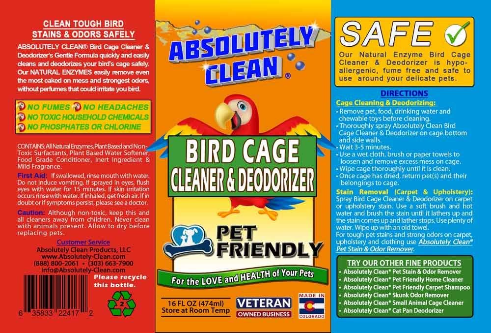 Absolutely Clean Amazing Bird Cage Cleaner and Deodorizer - Just Spray/Wipe - Safely & Easily Removes Bird Messes Quickly and Easily - Made in The US - Fragrance Free (16oz Pack of 1)