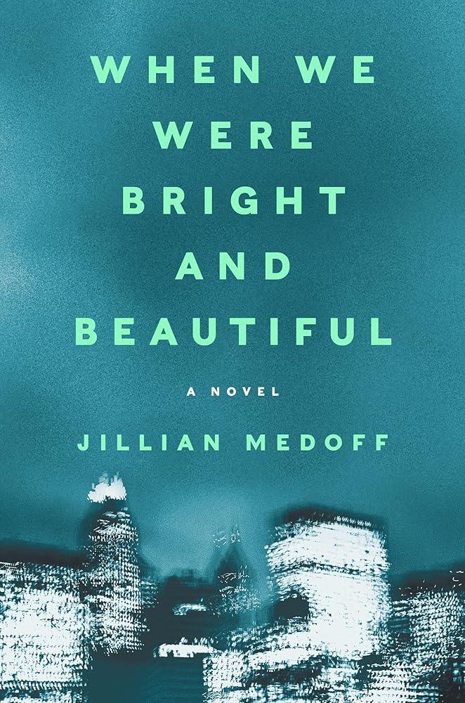 When We Were Bright And Beautiful: A Novel cover image