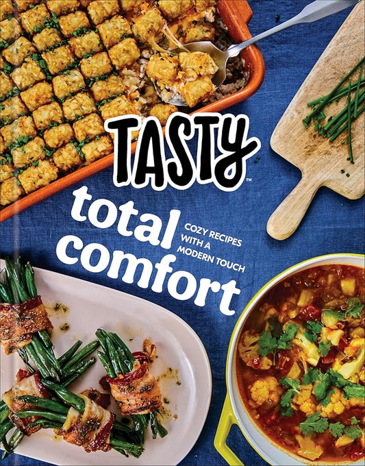 Tasty Total Comfort: Cozy Recipes with a Modern Touch: An Official Tasty Cookbook cover image