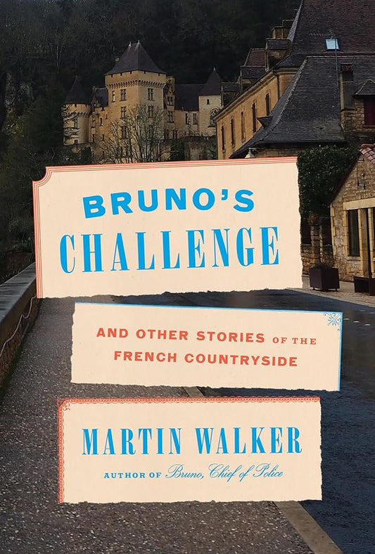 Bruno's Challenge: And Other Stories of the French Countryside (Bruno, Chief of Police Series) cover image