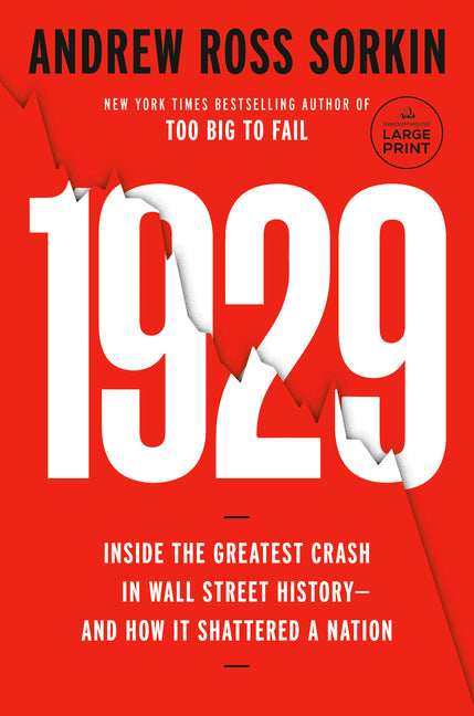 1929: Inside the Greatest Crash in Wall Street History--And How It Shatteredâ a Nation