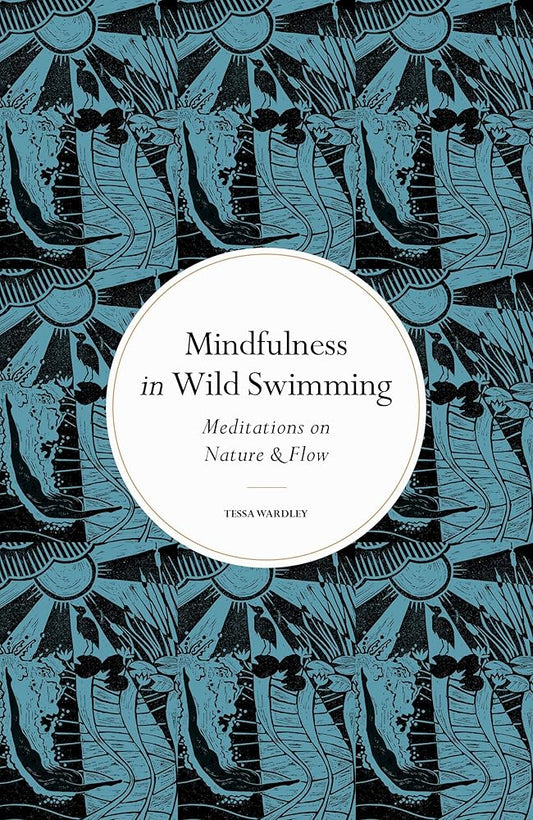 Mindfulness in Wild Swimming: Meditations on Nature & Flow cover image