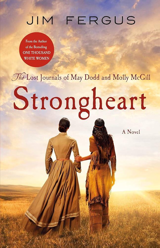Strongheart: The Lost Journals of May Dodd and Molly McGill cover image