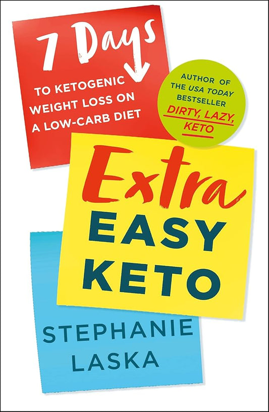 Extra Easy Keto: 7 Days to Ketogenic Weight Loss on a Low-Carb Diet cover image