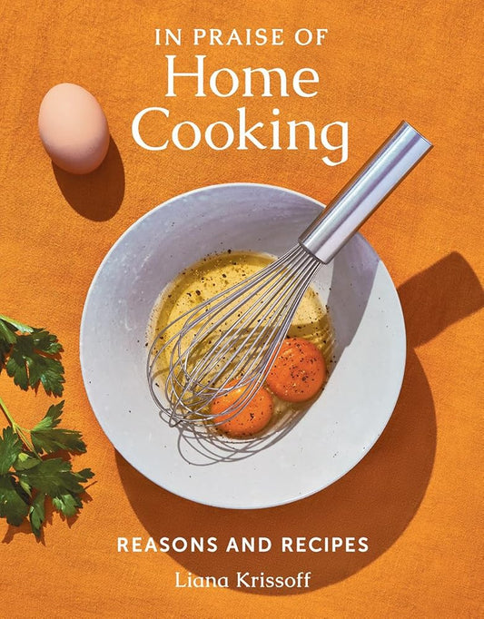 In Praise of Home Cooking: Reasons and Recipes cover image
