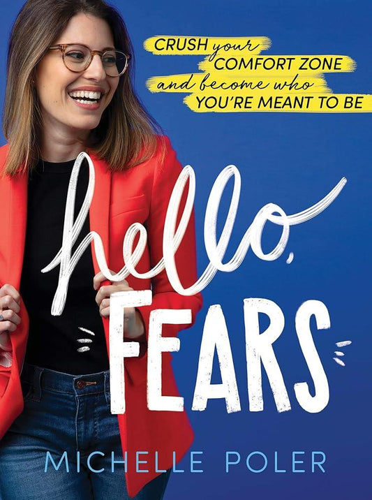 Hello, Fears: Crush Your Comfort Zone and Become Who You're Meant to Be (Motivational Self-Confidence Book, Break Free of Burnout, Set Big New Year Goals and Resolutions) cover image