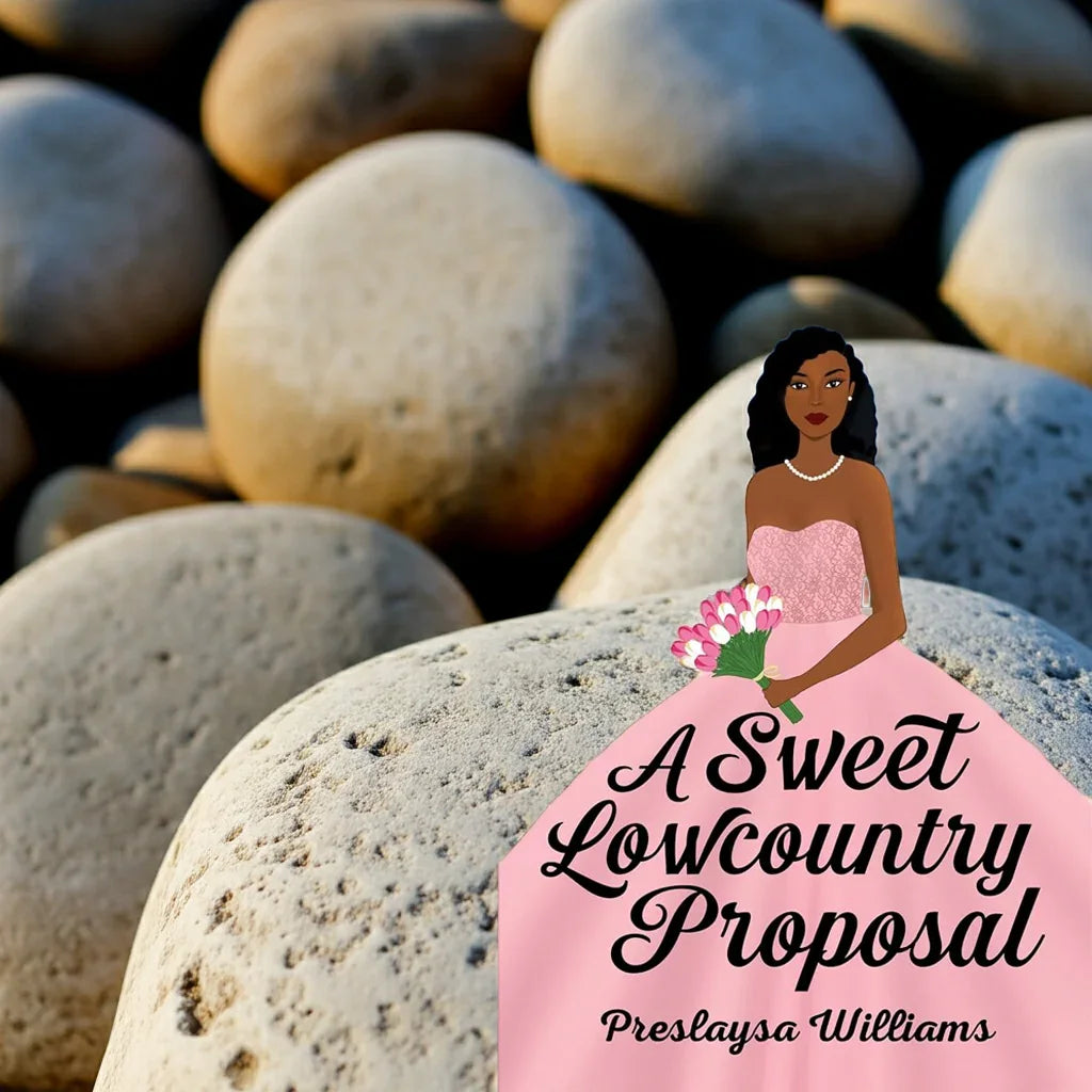 A Sweet Lowcountry Proposal: A Novel by Preslaysa Williams - Jlhbookstore.store